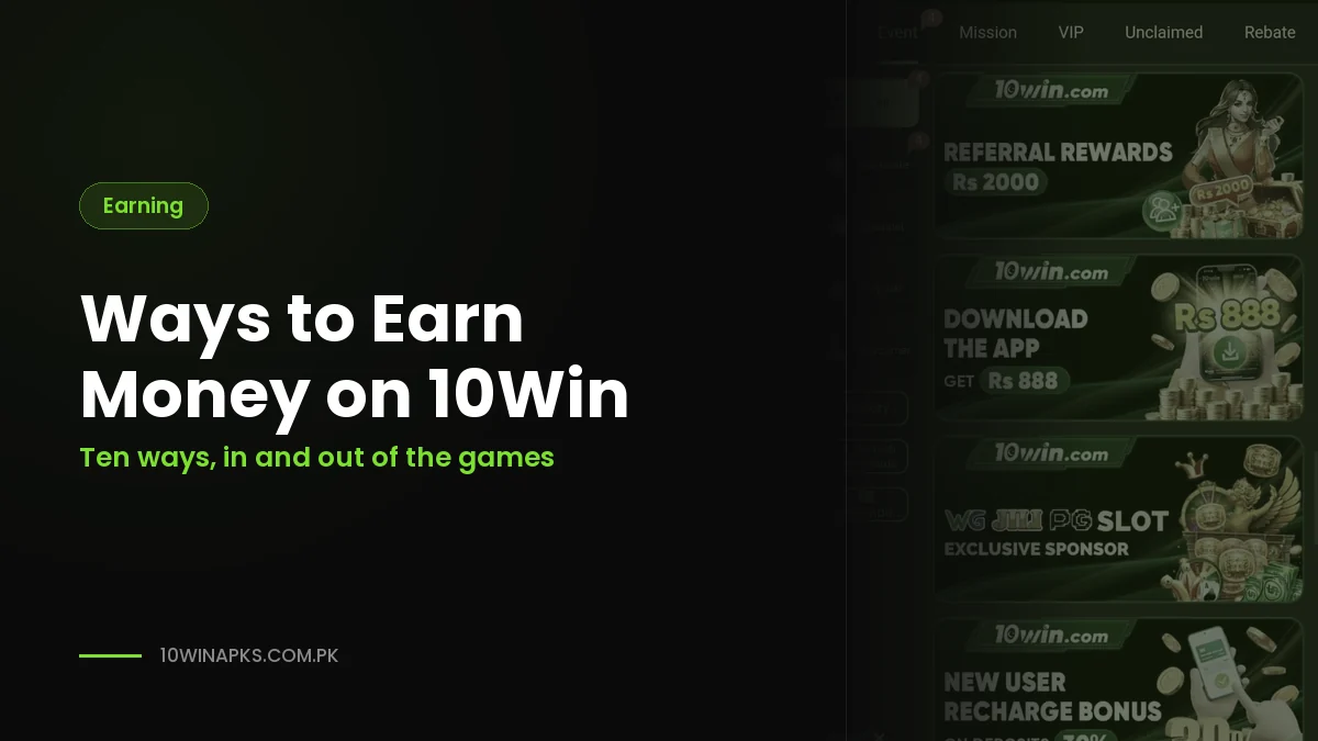 Ways to Earn Money on 10Win in 2026